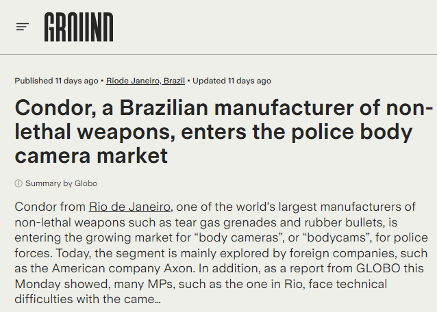 Ground News: Condor, a Brazilian manufacturer of non-lethal weapons, enters the police body camera market
